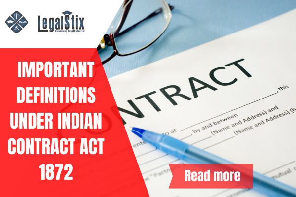 Important Definitions under Indian Contract Act 1872